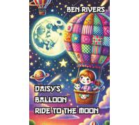 Daisy’s Balloon Ride to the Moon