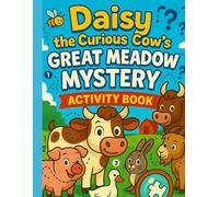 Daisy the Curious Cow's Great Meadow Mystery cover: A Fun Farm Animal Story and Puzzle Adventure Book for Kids Ages 5-9 | Solve Mazes, Riddles, and Games to Unlock the Mystery (Meet the Farm)