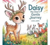 Daisy the Deer's Gentle Journey: 2 (Bedtime Stories)