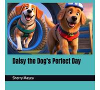 Daisy the Dog’s Perfect Day (Nursery Rhyme Storytime Collection)