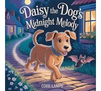 Daisy the Dog's Midnight Melody: 1 (Moonlit Whiskers)