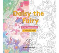 Daisy the Fairy and the Teapot House - The Colouring Book: A Whimsical Colouring Book full of Fairies, Mermaids & Woodland Friends: 1 (Fairy Valley)