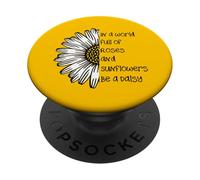 Daisy Top - Regalos con cita inspiradora en un mundo lleno de rosas PopSockets PopGrip Adhesivo