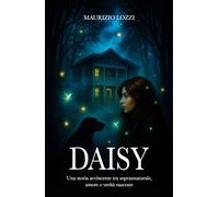 DAISY: Una storia avvincente tra soprannaturale, amore e verità nascoste