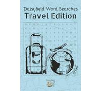 Daisyfield Word Searches: Travel Edition: Your Passport to Puzzle Paradise
