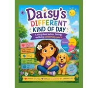 Daisy's Different Kind of Day: A story about autism, feelings, and being wonderfully you