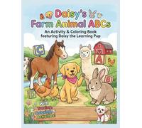 Daisy's Farm Animal ABCs: An Educational Handwriting Tracing, ABC Spelling, and Toddler Coloring Book for Kids Ages 4-8 Featuring Daisy the Learning Pup (Daisy Learning Adventures™)