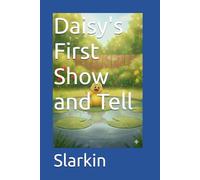 Daisy's First Show and Tell (Adventures of Daisy the Duck)