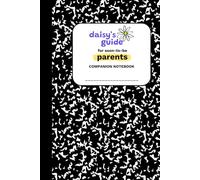 Daisy's Guide for Soon-To-Be Parents - Companion Notebook [Black]: Private Partner Journal for Notes, Ideas, and Reflections | Works with Daisy’s ... Capture Your Thoughts Before Shared Decisions