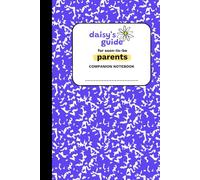 Daisy's Guide for Soon-To-Be Parents - Companion Notebook [Purple]: Private Partner Journal for Notes, Ideas, and Reflections | Works with Daisy’s ... Capture Your Thoughts Before Shared Decisions