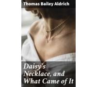Daisys Necklace And What Came Of It (ebook)