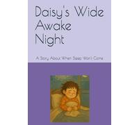 Daisy's Wide Awake Night: A Story About When Sleep Won't Come (Daisy's World)