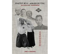 Daito Ryu Aikijujutsu: Matsuda Den - Renshinkan