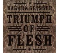 Dakar & Grinser - Triumph of Flesh [Vinilo]
