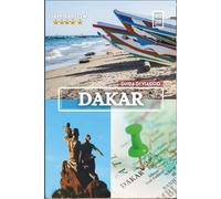 DAKAR GUIDA DI VIAGGIO 2026: Scopri il Senegal con splendide foto a colori, itinerari dettagliati ed esperienze indimenticabili in città e oltre