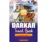 DAKAR TRAVEL GUIDE 2025-2026: Top Attractions, Beaches, & Local Culture for First-Time Visitors