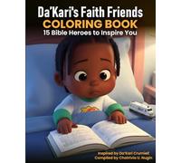 Da'Kari's Faith Friend Coloring Book: 15 Bible Heroes to Inspire You