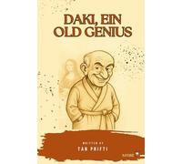 Daki, ein Old Genius: Witz und Wahnsinn im Altenheim