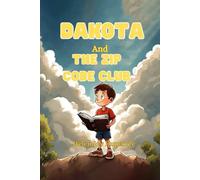 Dakota and the Zip Code Club: Volume 1