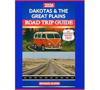 DAKOTAS & THE GREAT PLAINS ROAD TRIP GUIDE 2026: BADLANDS, THEODORE ROOSEVELT & WIND CAVE SCENIC