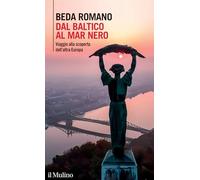 Dal Baltico al Mar Nero. Viaggio alla scoperta dell'altra Europa (Intersezioni)