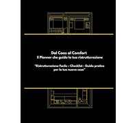 Dal Caos al Comfort Il Planner che guida la tua ristrutturazione: "Ristrutturazione Facile - Checklist - Guida pratica per la tua nuova casa-sezione foto.