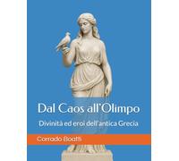 Dal Caos all'Olimpo: Divinità ed eroi dell’antica Grecia