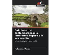 Dal classico al contemporaneo: la letteratura inglese e la sua eredità
