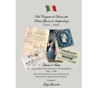 Dal Congresso di Vienna alla Prima Guerra d’Indipendenza (1815-1849): Storia d’Italia Dagli Antichi Stati Preunitari alla Repubblica (1815-1946). ... d’epoca. (Storia d’Italia (1815-1946))