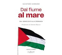 Dal fiume al mare. Dal genocidio alla speranza (Nuovo Ateneo. Ergo)