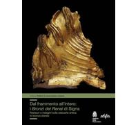 Dal frammento all'interno. I «Bronzi dei Renai» di Signa (Problemi di conservazione e restauro)