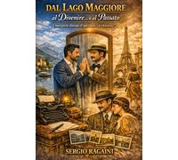 Dal Lago Maggiore al Divenire... o al Passato: L'interprete diventa il suo ruolo... o viceversa?