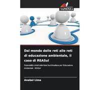 Dal mondo delle reti alle reti di educazione ambientale, il caso di REASul: Potenzialità e limiti della Rete Sud Brasiliana per l'Educazione Ambientale - REASul