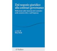 Dal negozio giuridico alla contract governance. Riflessioni sulle funzioni del contratto nella società civile e nell'impresa (Percorsi)