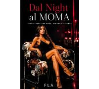 dal night al Moma: storie vere tra sesso ,strada e liberta'
