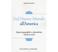Dal nuovo mondo all'America. Scoperte geografiche e colonialismo (secoli XV-XVI) (Aulamagna)