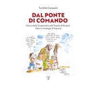Dal ponte di Comando. Storia della Cooperativa del popolo di Empoli. Valori e strategie d'impresa