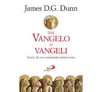 Dal Vangelo ai Vangeli. Storia di una continuità ininterrotta (Parola di Dio. Seconda serie)