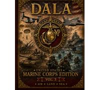 DALA: Vol. 3: United States Marine Corps Edition (LOM Publishing Premium Series)