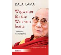 Dalai Lama Wegweiser für die Welt von heute: Die Essenz meiner Lehre (Tapa dura)