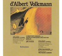 D'Albert: Concerto for Cello and Orchestra in C major, Op. 20 & Robert Volkmann: Cello Conderto in A minor -Berlin Radio Symphony , Starek, Jorg Baumann,Hankel, Miltoades Caridis - Koch Schwann