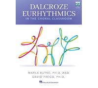 Dalcroze Eurhythmics in the Choral Classroom: Book with Online Video Included