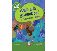 ¡Dale a la gramática! A2: 275 ejercicios + soluciones: Libro + CD-audio/MP3 A2