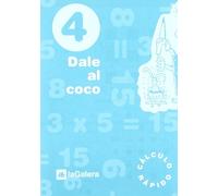 Dale Al Coco. Cálculo Rápido - Cuaderno 4 [ versión en español]: 404 (Cuadernos Primaria)