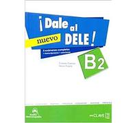 ¡dale Al Dele! B2 + Audio Descargable Transcripciones Y Soluciones