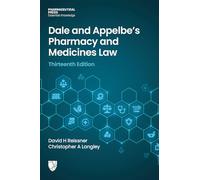 Dale and Appelbe's Pharmacy and Medicines Law Thirteenth Edition