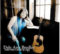 Dale Ann Bradley - Somewhere South of Crazy - Dale Ann Bradley 74564-2