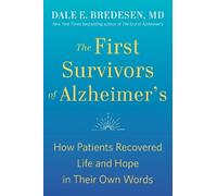 Dale Bredesen The First Survivors of Alzheimer's (Tapa blanda)