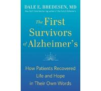 Dale Bredesen The First Survivors of Alzheimer's (Tapa blanda)