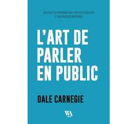 Dale Carnegie : L'art de parler en public